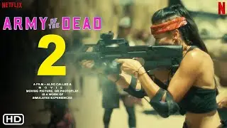 Army of the Dead 2 - Trailer | Netflix | Zack Snyder | Dave Bautista, Ella Purnell, Omari Hardwick,