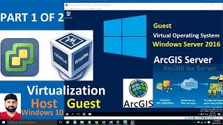Part 1 of 2, ArcGIS Server installation on Virtual Operating System