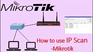 How to use IP Scan  Mikrotik