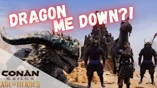 It's Dragon Down?! | Conan Exiles Savage Wilds Ep 19