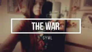 SYML - The War(Cover by Jazzminn Garza)