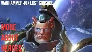 MORE ABOUT HEROES / WARHAMMER 40K LOST CRUSADE / TIPS, GUIDE, WALKTHROUGH