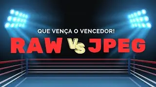 RAW X JPEG - Qual melhor tipo de arquivo para sua fotografia