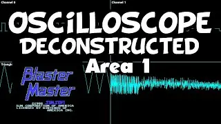 Blaster Master - Area 1 - Oscilloscope Deconstruction