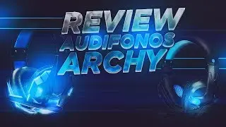 REVIEW Audífonos gamer ARCHY