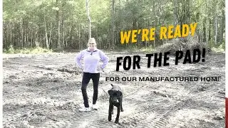 PREPARING OUR PROPERTY FOR OUR NEW MANUFACTURED HOME (plus special announcement at the end)