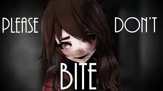 ▌MMD ▌Please Don't Bite ▌FLASH WARNING ▌