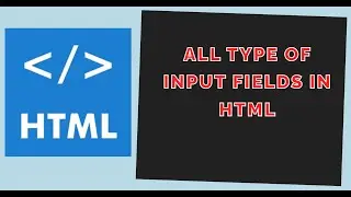 5. Input box in html | Input field in html | What is input fields in html ?