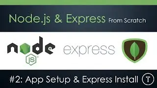 Node.js & Express From Scratch [Part 2] - App Setup & Express Install