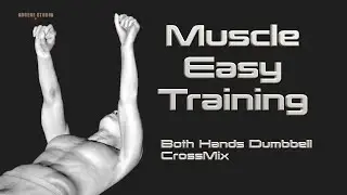 Muscle Easy Training Motion - Both hands Dumbbell CrossMix