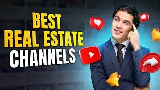 Top 10 Real Estate YouTube Channels You MUST Follow!