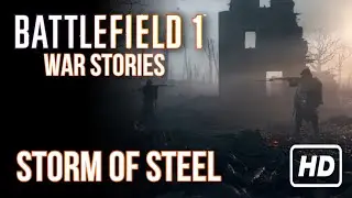 Storm of Steel - Battlefield 1 Full Warstory Walkthrough HD [No Commentary]