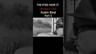 The eyes have it by Ruskin Bond short story part 5@Readable1  #hindistoriesandnovels
