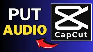 How To Put Audio In CapCut PC/Laptop - Full Guide