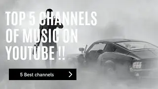 TOP 5 best channels of music on YouTube !!