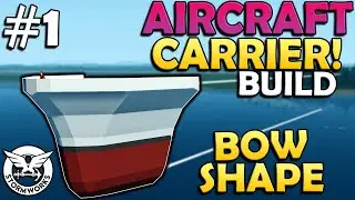 Let's Build A GIANT AIRCRAFT CARRIER - Aircraft Carrier Build - Stormworks - #1