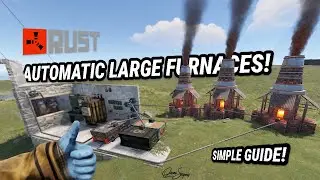 Rust - Large Furnace Ignites Industrial Automatic Simple Tutorial Recipe