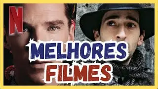 MELHORES INDICAÇÕES DE FILMES QUE ESTÃO NA NETFLIX