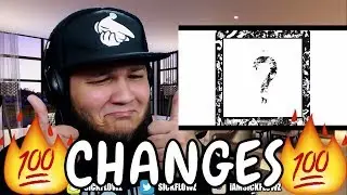 🔥😢 REACTION!! 😢🔥 XXXTENTACION - changes | iamsickflowz