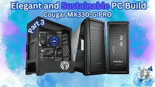 LIVE PART 3 - PC Computer UN-Build and RE-Build Video - Fractal Design Focus G vs Cougar MX330-G PRO