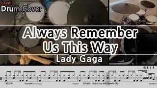Always Remember Us This Way - Lady Gaga Drum Cover & Drum score 드럼악보 & 드럼커버