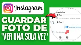 Cómo Guardar Una Foto De 'Ver Una Sola Vez' En Instagram (2026)
