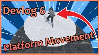 Devlog 6 Adding Platform Movement