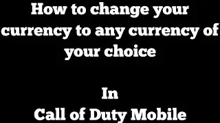 How to change your currency to any currency of your choice In Call of Duty Mobile
