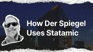 Spiegel Unveiled! Statamic at Enterprise Scale  [Statamic Partner Chat]