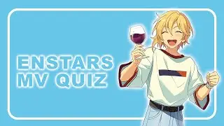 how well do you know enstars mvs? part 2 | Ensemble Stars
