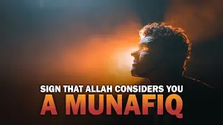 A BIG SIGN THAT ALLAH CONSIDERS YOU A MUNAFIQ