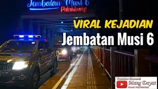 Viral Pelembang Kejadian di Jembatan musi 6 setelah 1 bulan beroperasi
