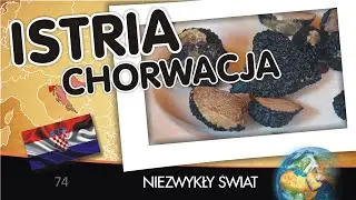 Niezwykły Świat - Istria - Chorwacja