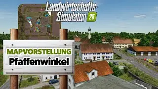 🚜LS25 Pfaffenwinkel  - Landwirtschafts Simulator 25 Mapvorstellung