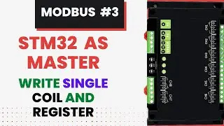 Modbus #3. STM32 as Master || Write coils and Registers