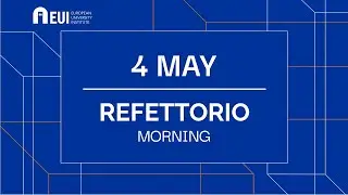 4 May - Morning • Refettorio - Badia Fiesolana | 