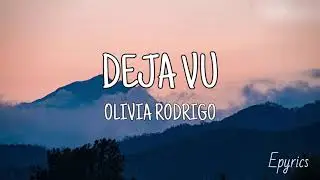 Deja Vu - Olivia Rodrigo (Lyrics)