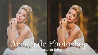 Mejora tus fotografías con esta Acción de Photoshop