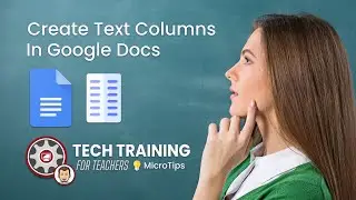 Create Text Columns in Google Docs  - MicroTips 💡