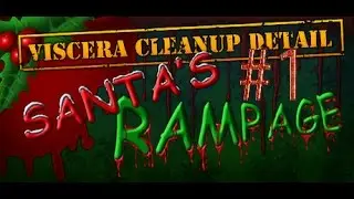 Viscera Cleanup Detail Santa's Rampage #1 ( Чисти говно,ЧИСТИ)