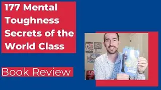 177 Mental Toughness Secrets of the World Class | Steve Siebold | Book Review