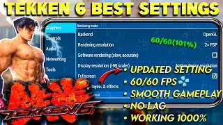🔥Tekken 6 Best Settings For PPSSPP Emulator | 60 Fps no lag Settings For Tekken 6 Ppsspp