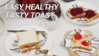 EASY HEALTHY  TASTY TOAST