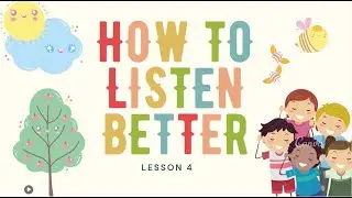 Lesson 4  - Active listening | How to listen better