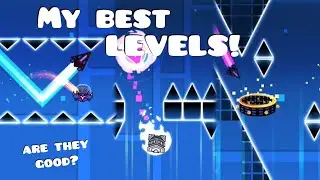 Showcasing MY BEST LEVELS (and Ranking Them)