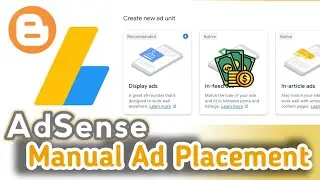 How to Place AdSense Ad Unit Code on your site. | AdSense manual ads