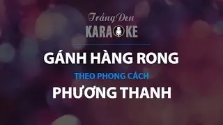 KARAOKE Gánh Hàng Rong - Phương Thanh