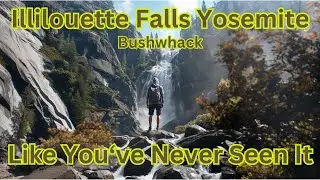 Illilouette Falls Yosemite National Park...Like you've never seen
