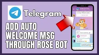 How to Add Auto Welcome MSG Through Rose Bot in Telegram 2024?