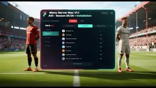 📂 Menu Server Max V1.1 AIO ⚡ Season 25/26 🔥 + Installation – PES 2021 & Football Life 2025